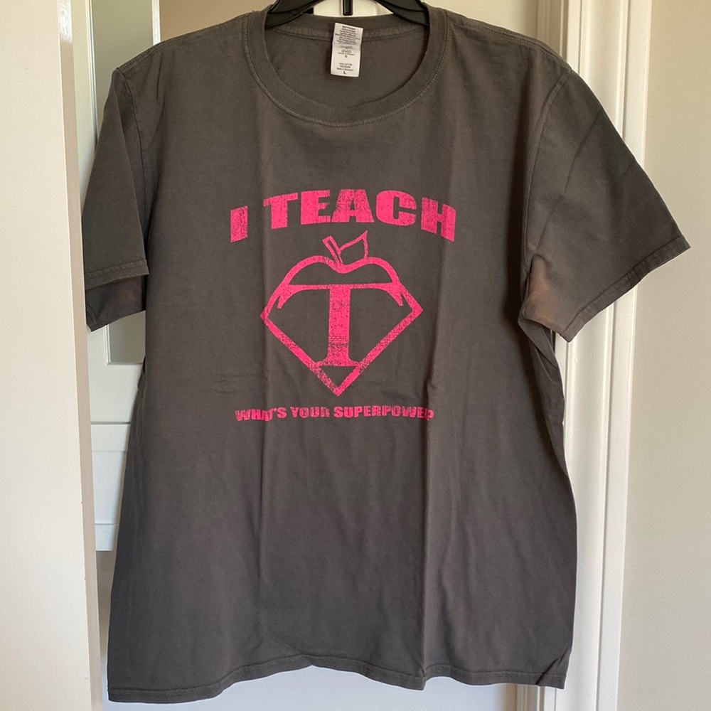 I TEACH WHAT’S YOUR SUPERPOWER? T-shirt